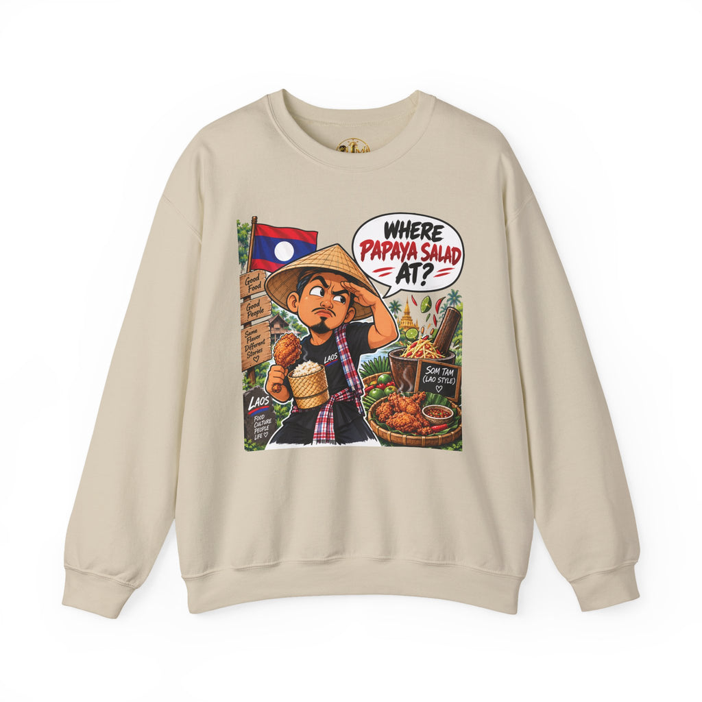 Crewneck Sweatshirt — "Where Papaya Salad At?" Lao Street Food Graphic