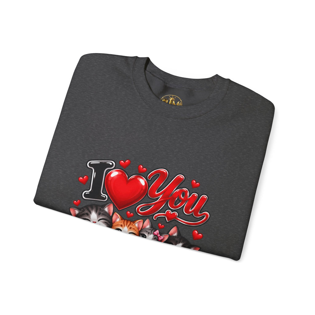 I Love You Kittens Sweatshirt - Cute Cat Crewneck for Cat Lovers, Valentine’s Gift