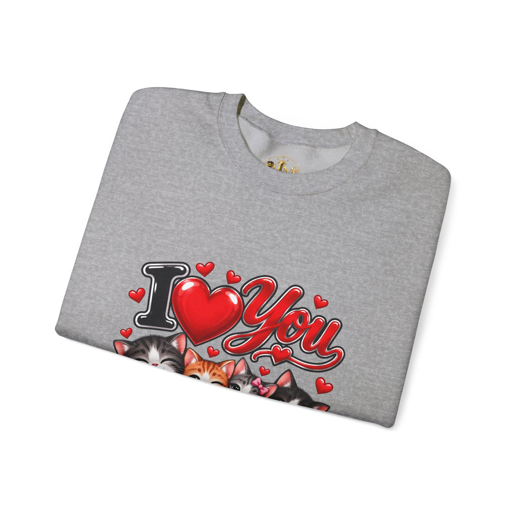 I Love You Kittens Sweatshirt - Cute Cat Crewneck for Cat Lovers, Valentine’s Gift