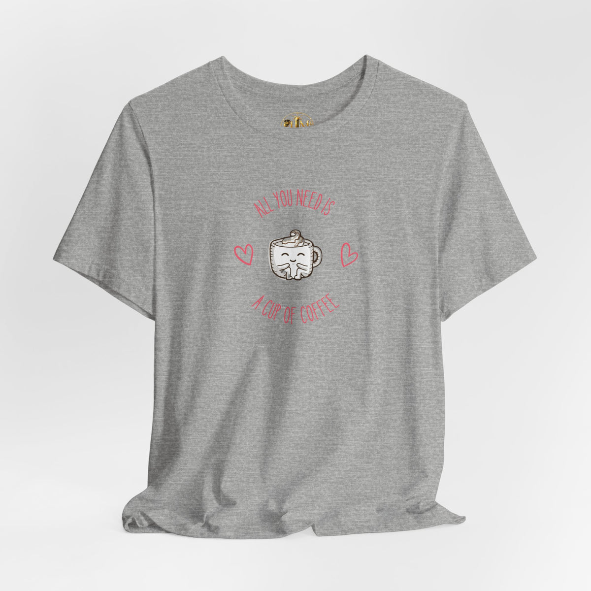 Coffee Lover T‑Shirt - "All You Need Is A Cup Of Coffee" Cute Heart Graphic Tee