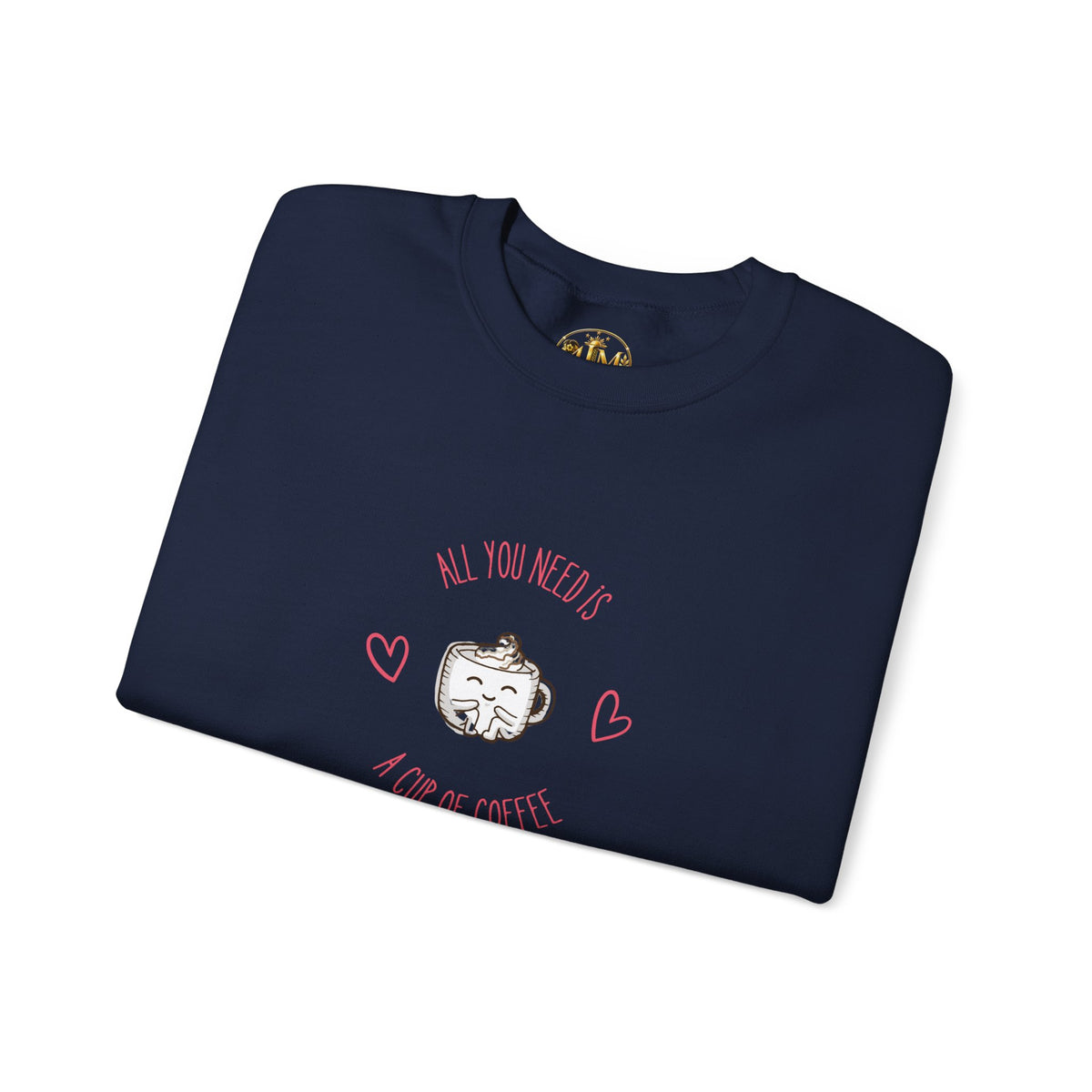 Crewneck Sweatshirt – “All You Need Is A Cup Of Coffee” Cute Kawaii Coffee Graphic