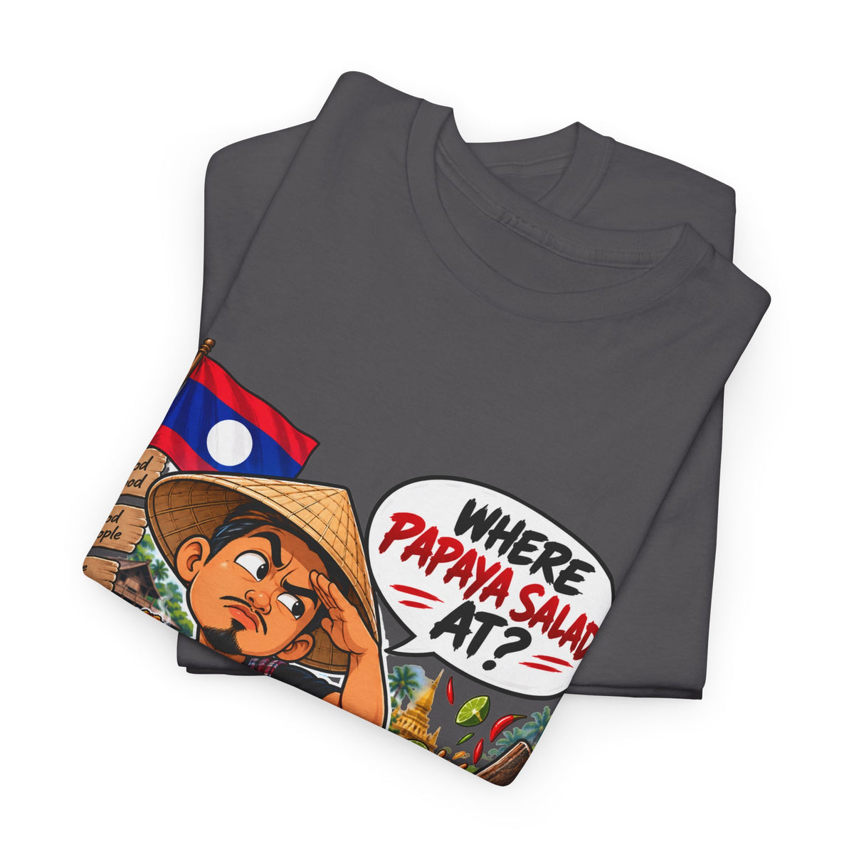 Laotian Papaya Salad T-Shirt – "Where Papaya Salad At?" Novelty Foodie Tee