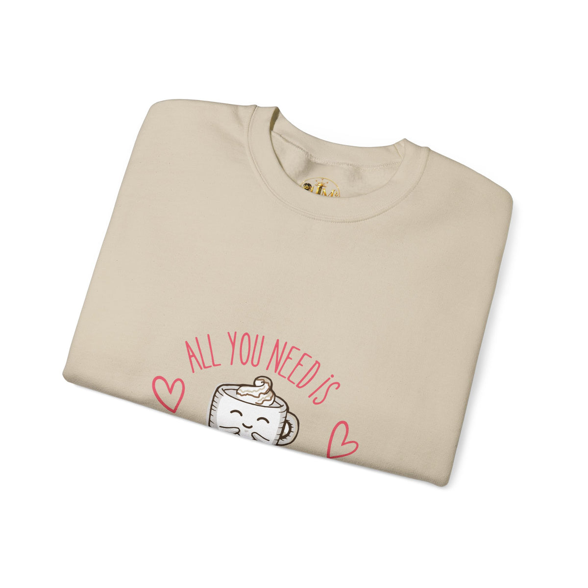 Crewneck Sweatshirt — "All You Need Is A Cup of Coffee" Cute Coffee Mug Graphic