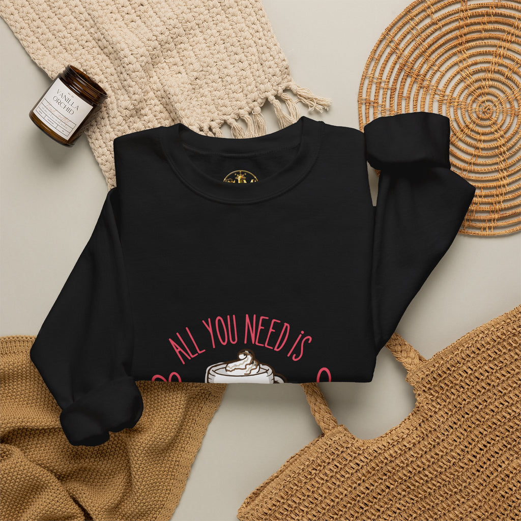 Crewneck Sweatshirt — "All You Need Is A Cup of Coffee" Cute Coffee Mug Graphic